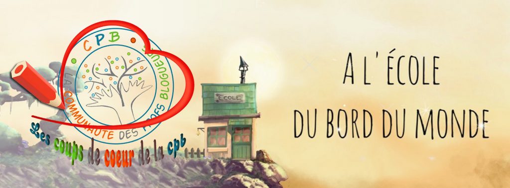 Coup de coeur CPB - Elau - à l'école du bord du monde